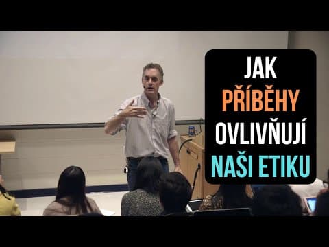 Jordan Peterson – Příběhy a etika